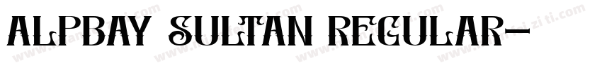 Alpbay Sultan Regular字体转换